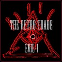 The Retro Trade - All That It Takes