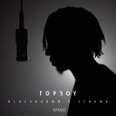 Blackbrown feat Stokma - Top Boy