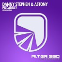 Danny Stephen Astony - Piccadilly Original Mix