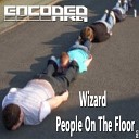 Wizard - People On The Floor Original Mix