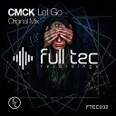 CMCK - Let Go Original Mix