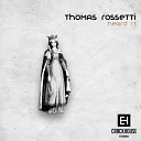 Thomas Rossetti - In The Groove Original Mix