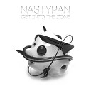 NASTYPAN - Get Into The Zone Original Mix