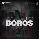 Gonzalez Mx - Boros Original Mix