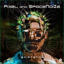 Pixel SpaceNoiZe - Existence Original Mix