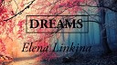 Elena Linkina - Dreams
