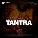 Joy Marquez - Tantra Original Mix