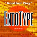 EntoType - Another Day Instrumental Mix