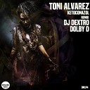 Toni Alvarez - Ketoconazol Dolby D Remix