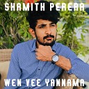 Shamith Perera feat Sithum Abishek - Wen Wee Yannama
