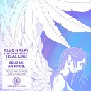 Plug N Play feat David Sterry - Send Me an Angel Version 2