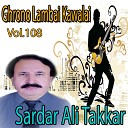 Sardar Ali Takkar - Chey Khandey Rata Ghoorey