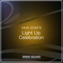 Vais EDM S - Light Up Original Mix