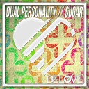 Dual Personality - Sugar Original Mix