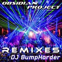 Obsidian Project - Get Up Do It DJ BumpHarder Remix