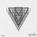 Equal Nights - Domino Original Mix