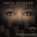 Faith Howard - All Of My Love Juan Chousa Remix