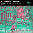 Master Fale feat Ameshai - Khumbula Original Mix