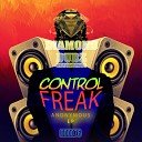 Control Freak - Who Da Fuck Ya Deal With Original Mix