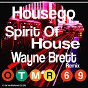 Housego - Spirit Of House Wayne Brett s Feel It Remix