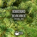 Bobryuko - Remember Original Mix