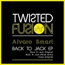 Alvaro Smart - Back To Jack Original Mix