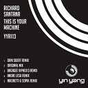 Richard Santana - This Is Your Machine Andre Lesu Remix