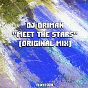 DJ Driman - Meet The Stars Original Mix