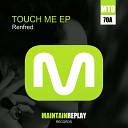 Renfred - Touch Me Original Mix