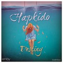 HapKido - Destiny Original Mix