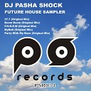 Dj Pasha Shock - F H N E W Original Mix