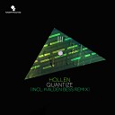 Hollen - Quantize Kalden Bess Remix