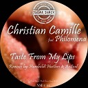 Christian Camille feat Philomena - Taste From My Lips Original Mix