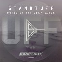 Standtuff - World Of The Deep Sands Original Mix