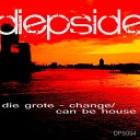 Die Grote - Can Be House Original Mix