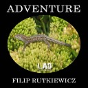 Filip Rutkiewicz - Adventure Original Mix