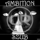 Szub - Ambition Original Mix