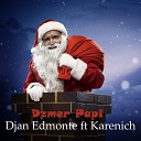 Djan Edmonte feat Karenich - Dzmer Papi