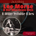 Lee Morse Her Blue Grass Boys - Tain t No Sin To Dance Around in Your Bones