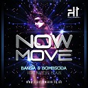 Banga Bombsoda feat Nicole Blaze - Now Move