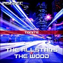 The Allstars feat The Wood - Tonite Vocal Mix