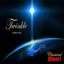 Classical Blast feat Stephanie Tonnemacher Dina… - Twinkle Estrellita