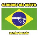 Gaudino Da Costa - Sambatucada Naif Theme Remix