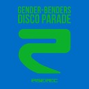 Gender Benders - Disco Parade Club Mix