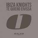 Ibiza Knights - Te Quiero Eivissa Matt Silver Remix