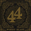 Worry Blast - Rough Times