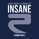 Jonny Groove Spoonface - Insane DJ Brizi Delexy Moko Vignaroli Remix
