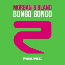 Morgan Bland - Bongo Gongo Henry John Morgan Rework