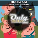 Houslast - Tr s Porquinhos