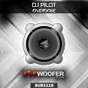 DJ Pilot - Overdose